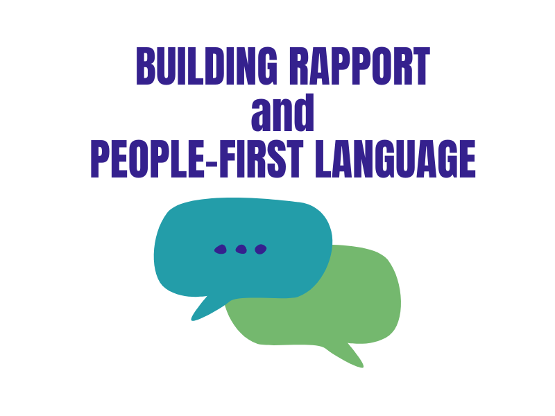 Building Rapport and People-First Language