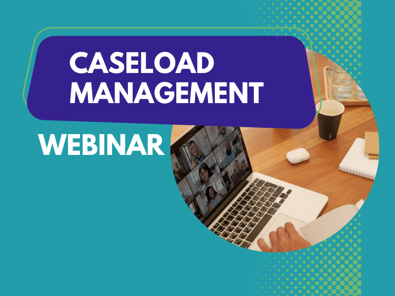 Caseload Management Webinar