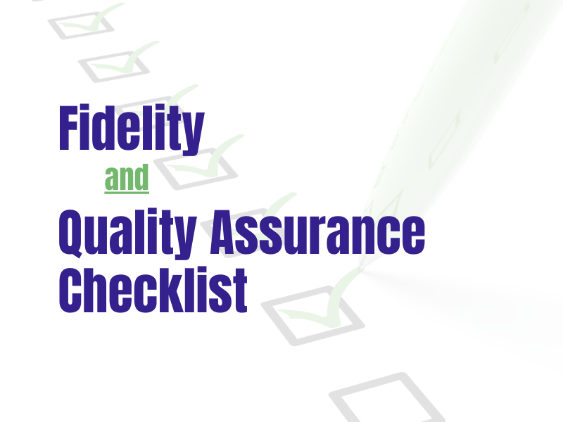 Fidelity and QA Checklist