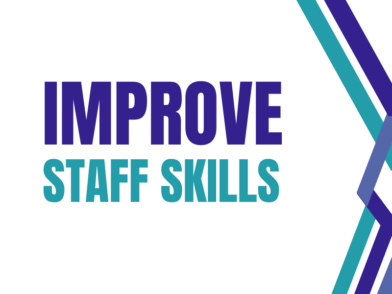 Improve Staff Skills